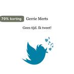 Geen tijd. Ik tweet! 9789461932266 Gerrie Merts, Boeken, Verzenden, Zo goed als nieuw, Gerrie Merts