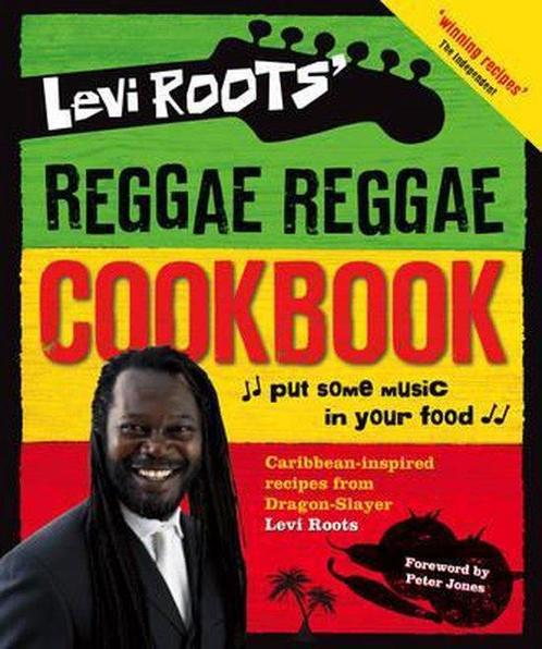Levi Roots Reggae Reggae Cookbook 9780007275960 Levi Roots, Boeken, Overige Boeken, Zo goed als nieuw, Verzenden