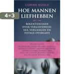 Hoe mannen liefhebben 9789460032806 Corine Koole, Verzenden, Gelezen, Corine Koole