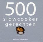 500 slowcooker recepten 9789048304417, Boeken, Verzenden, Zo goed als nieuw