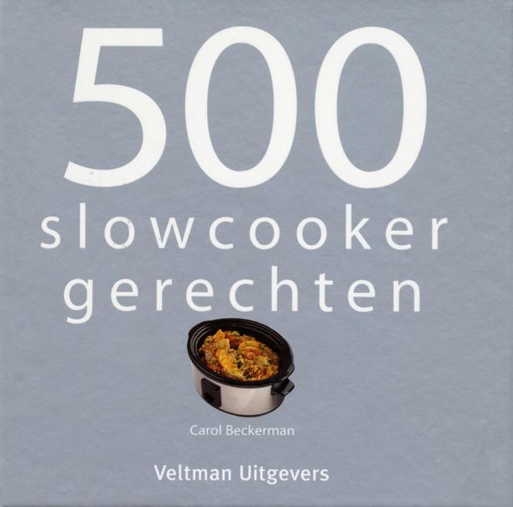 500 slowcooker recepten 9789048304417, Boeken, Kookboeken, Zo goed als nieuw, Verzenden