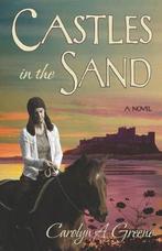 Castles in the Sand 9780979131547 Carolyn A Greene, Verzenden, Zo goed als nieuw, Carolyn A Greene