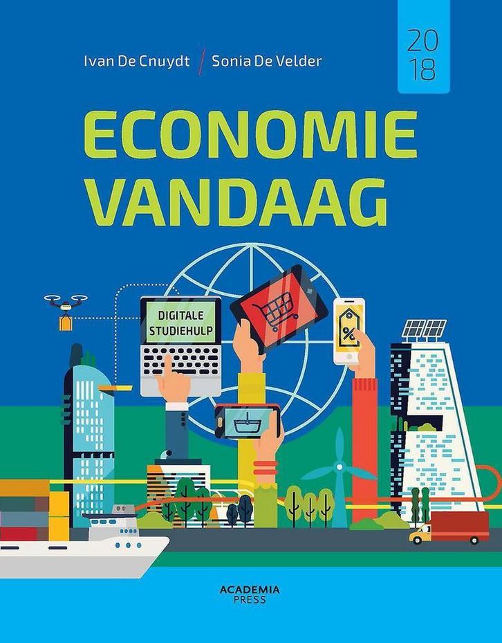 Economie Vandaag 2018 9789401452649 Ivan De Cnuydt, Boeken, Economie, Management en Marketing, Gelezen, Verzenden