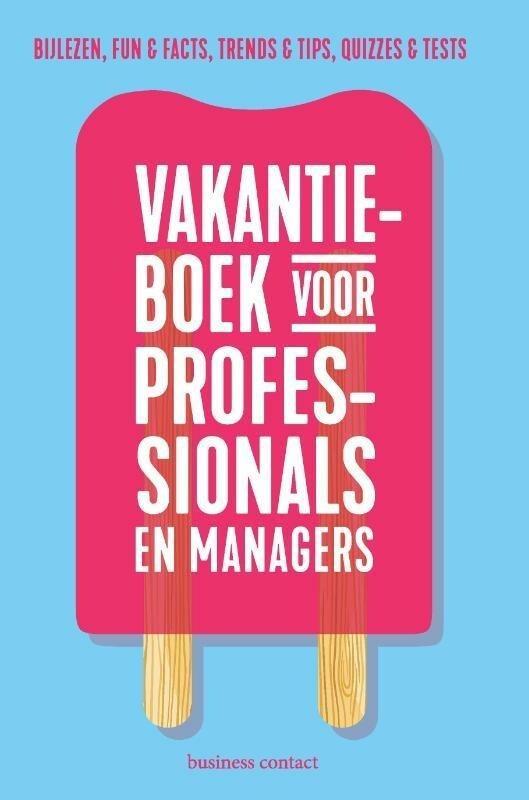 Vakantieboek voor professionals en managers (9789047011798), Boeken, Schoolboeken, Nieuw, Verzenden