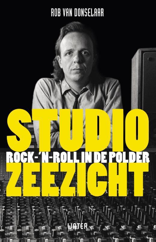 Studio Zeeezicht 9789492495334 Rob van Donselaar, Livres, Musique, Envoi