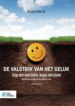 De valstrik van het geluk 9789036828468 Russ Harris, Boeken, Verzenden, Zo goed als nieuw, Russ Harris