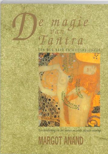 De magie van tantra 9789069634227 Margot Anand, Verzenden, Margot Anand