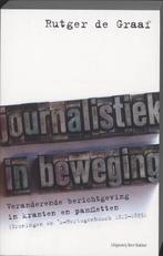Journalistiek In Beweging 9789035135543, Boeken, Gelezen, Rutger de Graaf, Verzenden