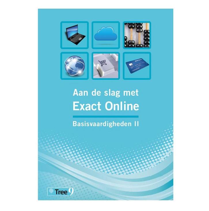 Aan de slag met Exact Online - Basisvaardigheden II, Boeken, Schoolboeken, Gelezen, Verzenden