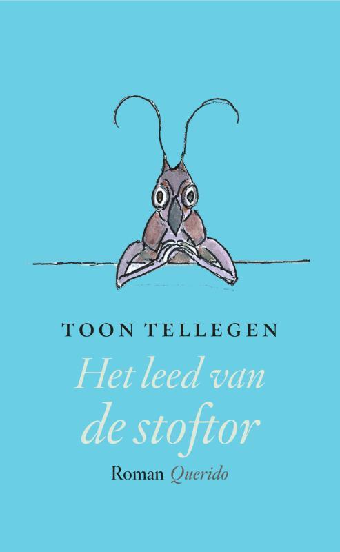 Het leed van de stoftor 9789021415260 Toon Tellegen, Boeken, Romans, Gelezen, Verzenden