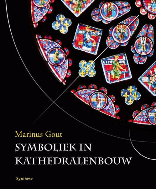 Symboliek in kathedralenbouw 9789062711109 Marinus Gout, Boeken, Esoterie en Spiritualiteit, Zo goed als nieuw, Verzenden