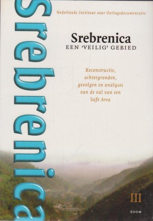 Srebrenica, Een Veilig Gebied, Deel 2 9789053527160, Livres, Histoire mondiale, Envoi