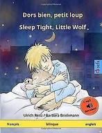Dors bien, petit loup - Sleep Tight, Little Wolf. Livre ..., Renz, Ulrich, Verzenden