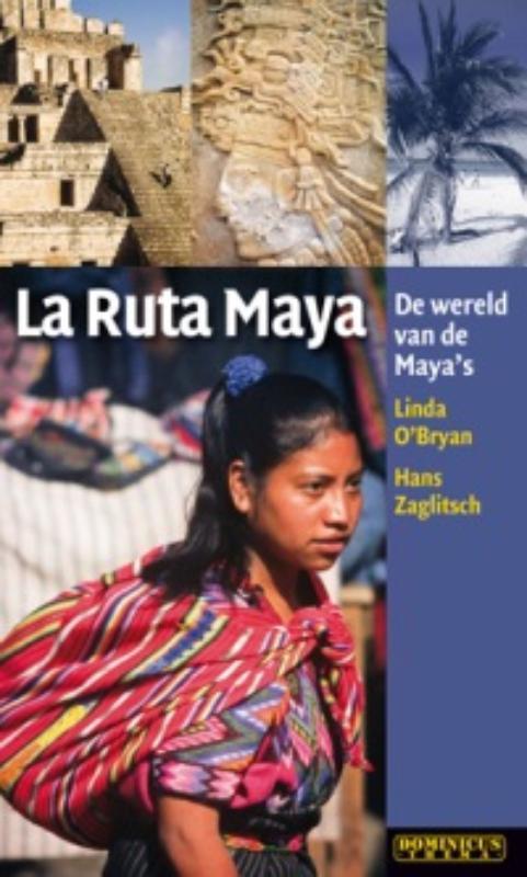 La ruta Maya / Dominicus 9789025745356 Linda OBryan, Boeken, Hobby en Vrije tijd, Zo goed als nieuw, Verzenden