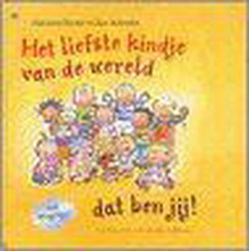 Het liefste kindje van de wereld dat ben jij ! 9789044309409, Boeken, Prentenboeken en Plaatjesalbums, Gelezen, Verzenden