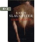 Onbegrepen 9789059650695 Karin Slaughter, Boeken, Verzenden, Gelezen, Karin Slaughter