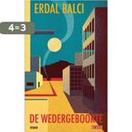 De wedergeboorte 9789044544404 Erdal Balci, Verzenden, Gelezen, Erdal Balci