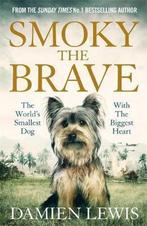 Smoky the Brave 9781786483102 Damien Lewis, Verzenden, Gelezen, Damien Lewis