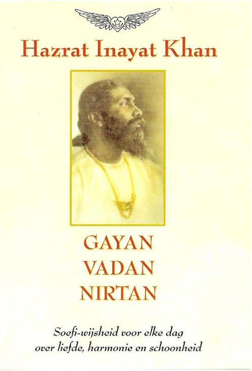 Gayan, Vadan, Nirtan 9789073207042 H. Inayat Khan, Boeken, Overige Boeken, Zo goed als nieuw, Verzenden