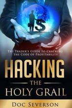 Hacking the Holy Grail 9780692521014 Doc Severson, Verzenden, Doc Severson