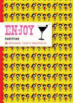 Enjoy partytime / Enjoy 9789057675263 Richt Kooistra, Verzenden, Zo goed als nieuw, Richt Kooistra