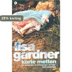 Korte metten 9789044341928 Lisa Gardner, Livres, Verzenden, Lisa Gardner