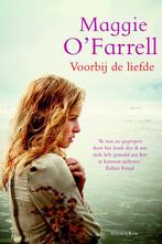Voorbij de liefde 9789047202769 Maggie OFarrell, Verzenden, Gelezen, Maggie O'Farrell