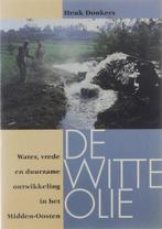 De witte olie 9789062243211, Gelezen, Henk Donkers, Roemer van Oordt, Verzenden