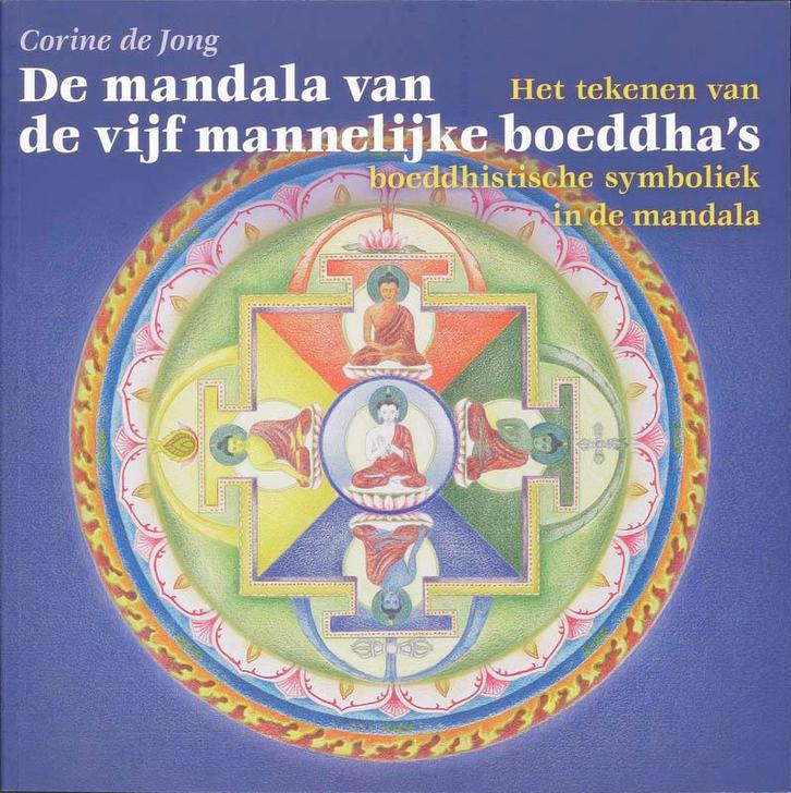 De mandala van de vijf mannelijke boeddhas 9789077247310, Boeken, Esoterie en Spiritualiteit, Gelezen, Verzenden