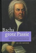 Bachs grote passie 9789492093059 Ad de Keyzer, Verzenden, Gelezen, Ad de Keyzer