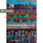 Tussen vriend en vijand 9789059727175 Walter Stolz, Verzenden, Zo goed als nieuw, Walter Stolz