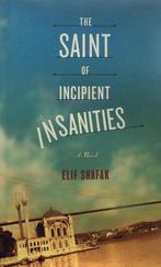 The Saint of Incipient Insanities 9780374253578 Elif Shafak, Verzenden, Gelezen, Elif Shafak