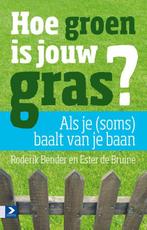 Hoe groen is jouw gras? 9789462201644, Gelezen, Ester De Bruine, Roderik Bender, Verzenden