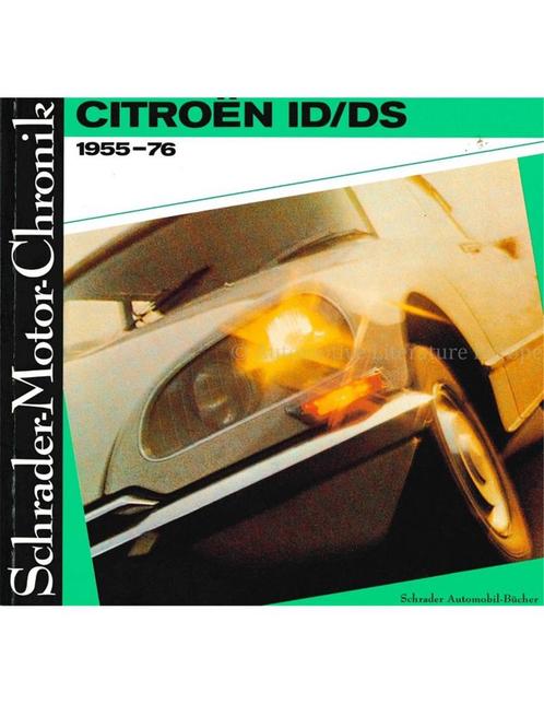 CITROËN ID / DS 1955-76, SCHRADER MOTOR CHRONIK, Livres, Autos | Livres, Enlèvement ou Envoi