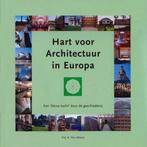 Hart voor Architectuur in Europa 9789080785724, Nelissen, Verzenden