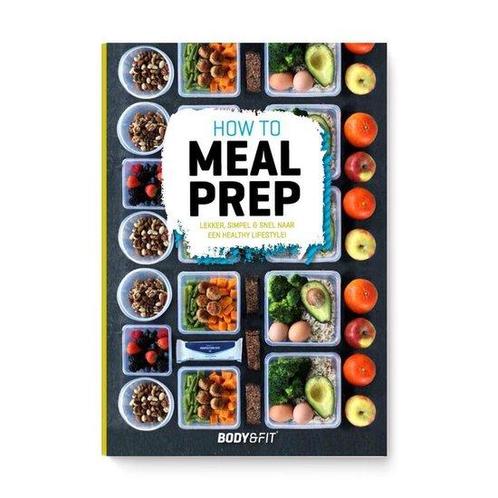 Body & Fit How To Meal Prep 8718774017255, Livres, Livres Autre, Envoi