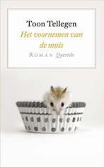 Het voornemen van de muis 9789021409344 Toon Tellegen, Boeken, Verzenden, Gelezen, Toon Tellegen