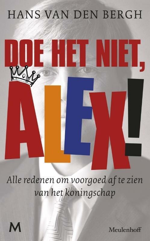 Doe het niet, Alex! (9789029087445, Hans van den Bergh), Antiquités & Art, Antiquités | Livres & Manuscrits, Envoi