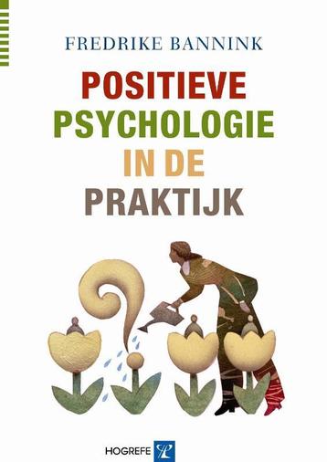 Positieve psychologie in de praktijk 9789079729173, Verzenden, Fredrike Bannink