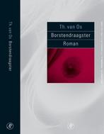 Borstendraagster 9789029562171, Livres, Th. van Os, Verzenden