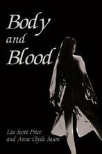 Body and Blood.by Price, Lia New   .=, Scott Price, Lia, Verzenden