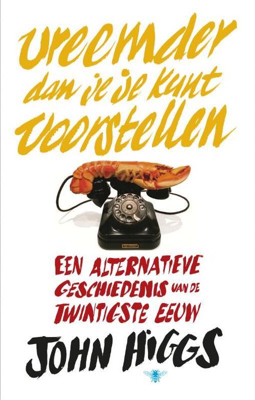 Vreemder dan je je kunt voorstellen 9789023493457 John Higgs, Boeken, Overige Boeken, Gelezen, Verzenden