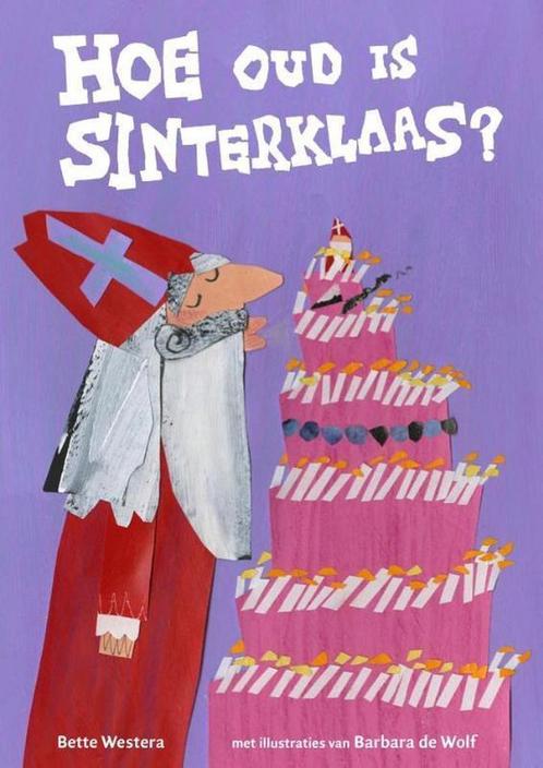 Hoe oud is Sinterklaas? 9789462287082, Livres, Livres pour enfants | Jeunesse | 10 à 12 ans, Envoi