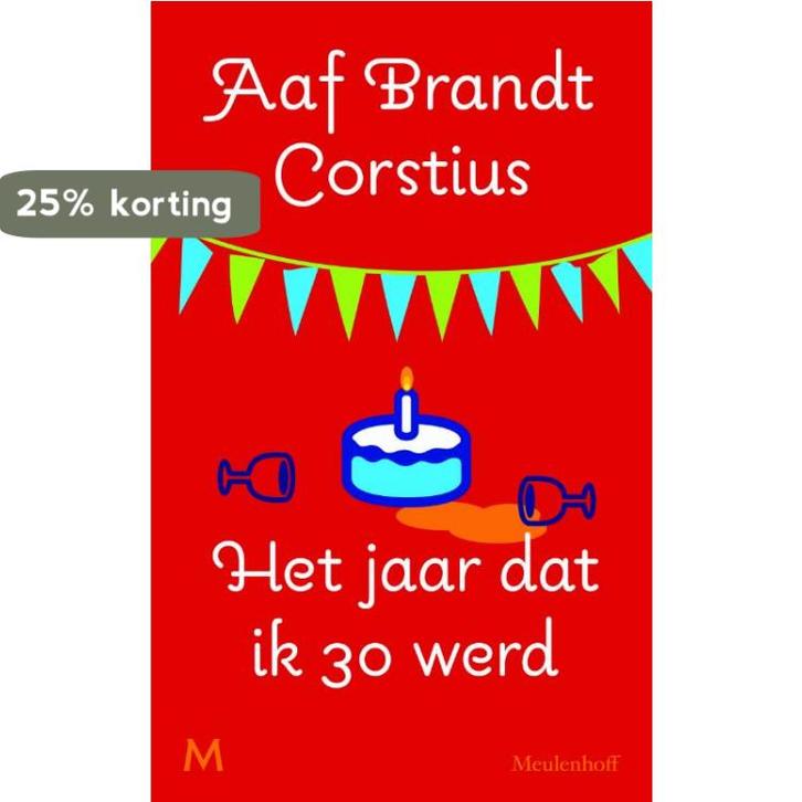 Het jaar dat ik 30 werd 9789029087155 Aaf Brandt Corstius, Boeken, Romans, Gelezen, Verzenden