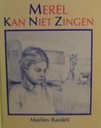 Merel kan niet zingen 9789066920200 Bardeli, Boeken, Verzenden, Gelezen, Bardeli