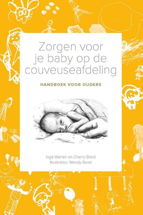 Zorgen voor je baby op de couveuseafdeling 9789081995528, Boeken, Hobby en Vrije tijd, Gelezen, Verzenden