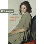 In De Zon Kijken 9789021480350 Anne Provoost, Boeken, Verzenden, Gelezen, Anne Provoost