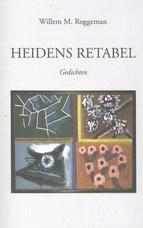 Heidens retabel 9789059276413 Willem M. M. Roggeman, Boeken, Romans, Zo goed als nieuw, Verzenden