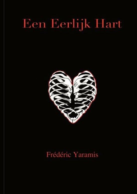 Een Eerlijk Hart 9789403674025 Frédéric Yaramis, Livres, Littérature, Envoi