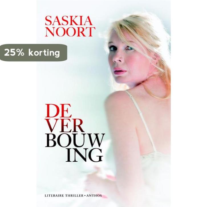 De verbouwing 9789041419798 Saskia Noort, Boeken, Thrillers, Gelezen, Verzenden